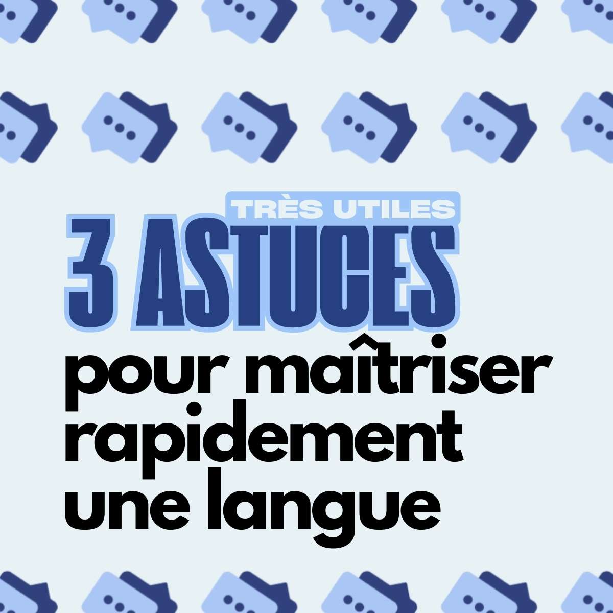3 astuces pour maîtriser rapidement une langue